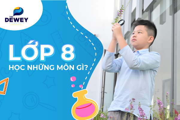 lop-8-hoc-nhung-mon-gi