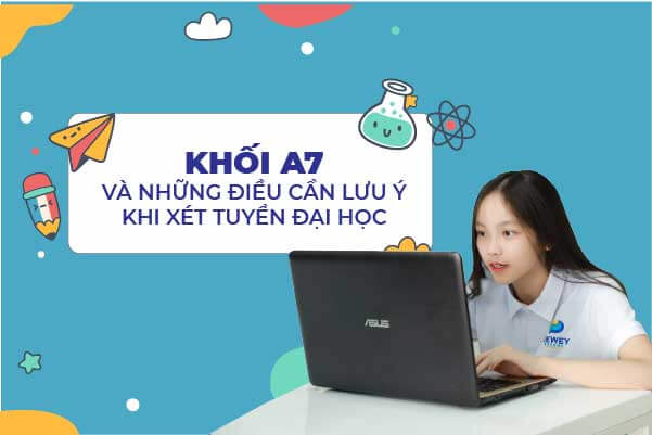 Khối A7 và những điều cần lưu ý khi xét tuyển Fv88.win khuyến mãi
